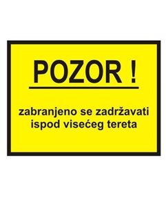Picture of CS-INFO-DI-5 - Pozor - Zabranjeno se zadržavati ispod visećeg tereta