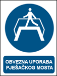 Picture of M023 - OBVEZNA UPORABA PJEŠAČKOG MOSTA (CS-OB-123) - PVC ploča 180x230 mm
