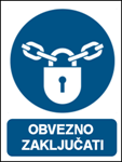 Picture of M028 - OBVEZNO ZAKLJUČATI (CS-OB-025) - PVC ploča 180x230 mm