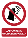Picture of P028 - ZABRANJENA UPORABA RUKAVICA (CS-ZA-128) - PVC ploča 260x340 mm