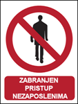 Picture of CS-ZA-015 - ZABRANJEN PRISTUP NEZAPOSLENIMA - PVC ploča 260x340 mm
