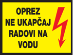 Picture of CS-INFO-017 - OPREZ - NE UKAPČAJ - RADOVI NA VODU - naljepnica 200x150 mm