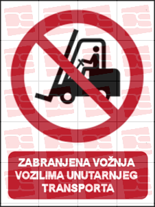 Picture of P006 - ZABRANJENA VOŽNJA VOZILIMA UNUTARNJEG TRANSPORTA (CS-ZA-032)