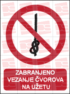 Picture of P030 - ZABRANJENO VEZANJE ČVOROVA NA UŽETU (CS-ZA-051)