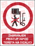 Picture of CS-ZA-066 - ZABRANJEN PRISTUP ISPOD TERETA NA DIZALICI - naljepnica 100x120 mm